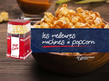 Meilleure machine à popcorn