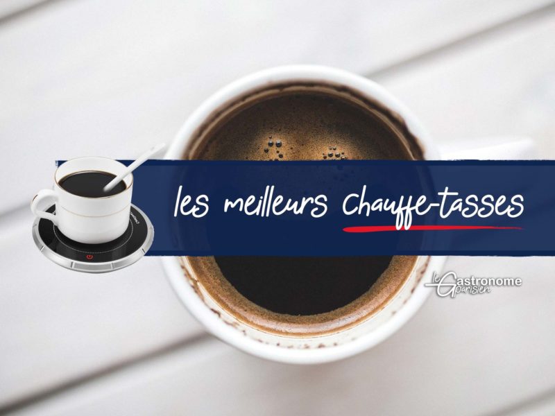 Meilleur chauffe-tasse