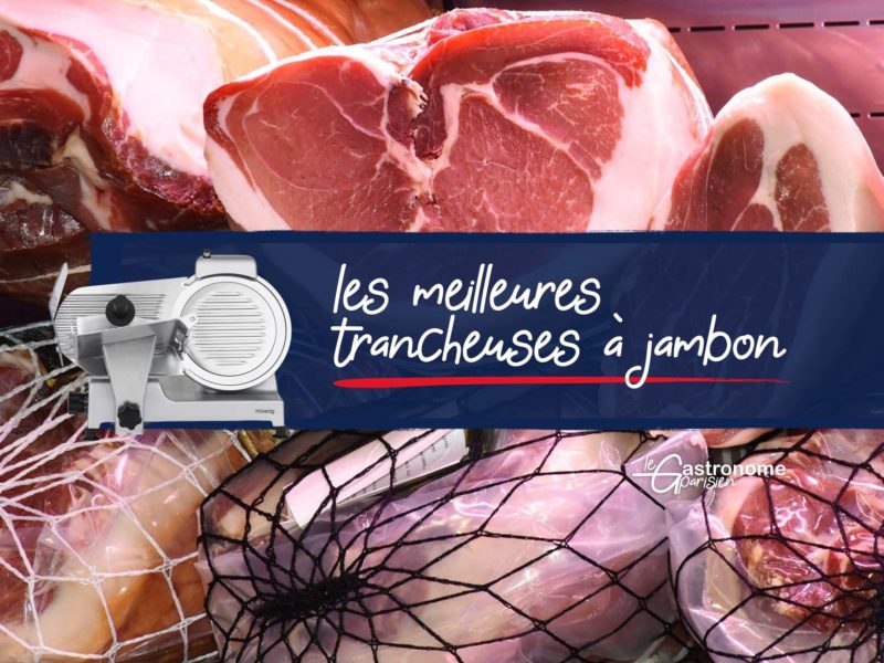 Meilleure trancheuse à jambon